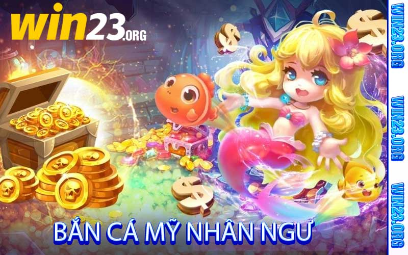 Bắn Cá mỹ nhân ngư